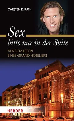 E-Book (epub) Sex bitte nur in der Suite von Carsten K. Rath