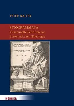 E-Book (pdf) Syngrammata - Gesammelte Schriften zur Systematischen Theologie von Peter Walter