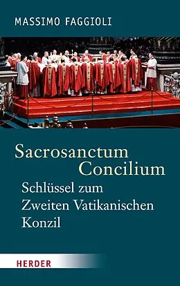 E-Book (pdf) Sacrosanctum Concilium - der Schlüssel zum Zweiten Vatikanischen Konzil von Massimo Faggioli
