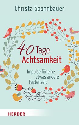 E-Book (epub) 40 Tage Achtsamkeit von Christa Spannbauer