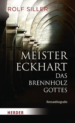 E-Book (epub) Meister Eckhart - Das Brennholz Gottes von Rolf Siller