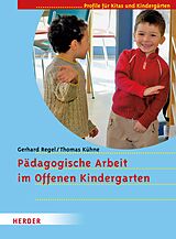 E-Book (epub) Pädagogische Arbeit im Offenen Kindergarten von Gerhard Regel