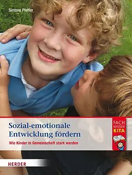 E-Book (epub) Sozial-emotionale Entwicklung fördern von Simone Pfeffer