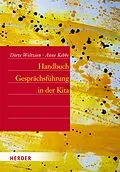 E-Book (epub) Handbuch Gesprächsführung in der Kita von Dörte Weltzien, Anne Huber-Kebbe