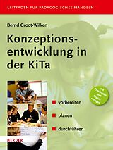 E-Book (epub) Konzeptionsentwicklung in der KiTa von Bernd Groot-Wilken