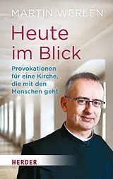 E-Book (epub) Heute im Blick von Martin Werlen OSB