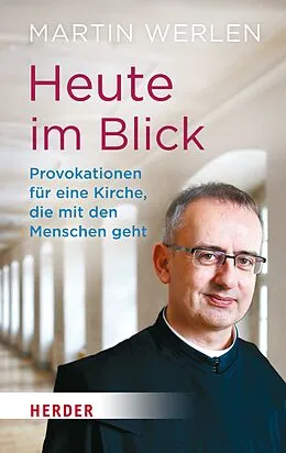 E-Book (epub) Heute im Blick von Martin Werlen OSB
