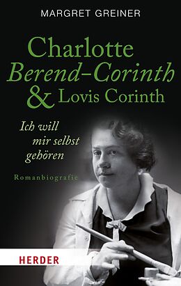 E-Book (epub) Charlotte Berend-Corinth und Lovis Corinth von Margret Greiner