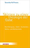 E-Book (pdf) Skizzen zu einer Theologie der Gabe von Veronika Hoffmann