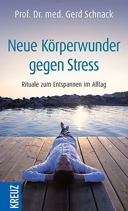 E-Book (epub) Neue Körperwunder gegen Stress von Gerd Schnack