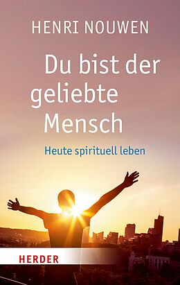 E-Book (epub) Du bist der geliebte Mensch von Henri J. M. Nouwen