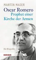 E-Book (epub) Oscar Romero - Prophet einer Kirche der Armen von Martin Maier