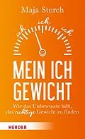 E-Book (epub) Mein Ich-Gewicht von Maja Storch