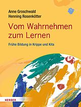 E-Book (pdf) Vom Wahrnehmen zum Lernen von Anne Groschwald, Henning Rosenkötter