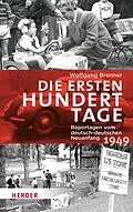 E-Book (epub) Die ersten hundert Tage von Wolfgang Brenner