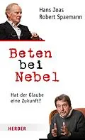 E-Book (epub) Beten bei Nebel von Hans Joas, Robert Spaemann
