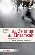 E-Book (epub) Das Zeitalter der Einsamkeit von Matthew Fforde