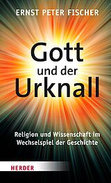 E-Book (epub) Gott und der Urknall von Ernst Peter Fischer