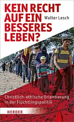E-Book (pdf) Kein Recht auf ein besseres Leben? von Walter Lesch