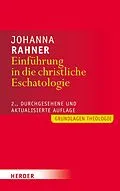 E-Book (pdf) Einführung in die christliche Eschatologie von Johanna Rahner