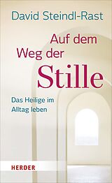 E-Book (epub) Auf dem Weg der Stille von David Steindl-Rast
