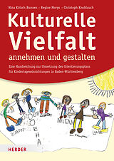 E-Book (pdf) Kulturelle Vielfalt annehmen und gestalten von Nina Kölsch-Bunzen, Regine Morys, Christoph Knoblauch