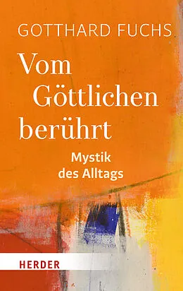 E-Book (epub) Vom Göttlichen berührt von Gotthard Fuchs