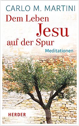 E-Book (epub) Dem Leben Jesu auf der Spur von Carlo M. Martini