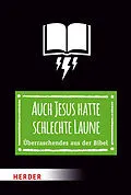 E-Book (epub) Auch Jesus hatte schlechte Laune von Thomas Schwartz