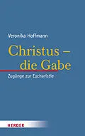 E-Book (pdf) Christus - die Gabe von Veronika Hoffmann