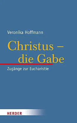 E-Book (pdf) Christus - die Gabe von Veronika Hoffmann