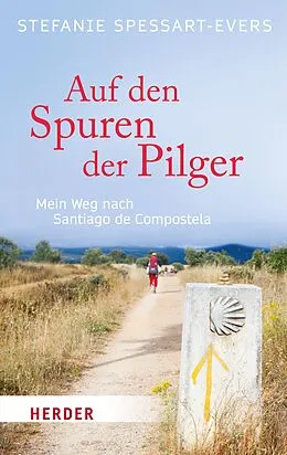 E-Book (epub) Auf den Spuren der Pilger von Stefanie Spessart-Evers