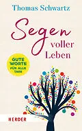E-Book (epub) Segen voller Leben von Thomas Schwartz