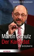 E-Book (epub) Martin Schulz - Der Kandidat von Manfred Otzelberger