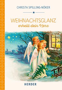E-Book (epub) Weihnachtsglanz erhellt dein Herz von Christa Spilling-Nöker