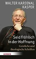E-Book (epub) Seid fröhlich in der Hoffnung von Walter Kasper
