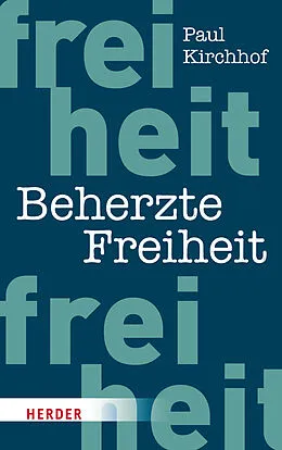 E-Book (pdf) Beherzte Freiheit von Paul Kirchhof