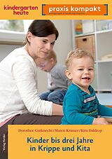 E-Book (pdf) Kinder bis drei Jahre in Krippe und Kita von Prof. Dorothee Gutknecht, Maren Kramer, Kira Daldrop