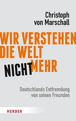 E-Book (epub) Wir verstehen die Welt nicht mehr von Christoph von Marschall
