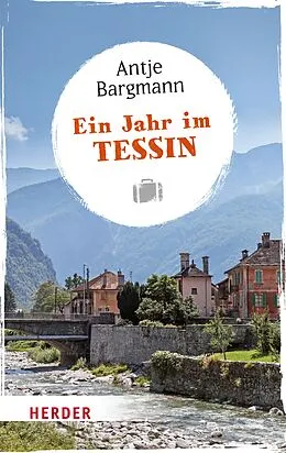 E-Book (epub) Ein Jahr im Tessin von Antje Bargmann