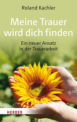 E-Book (epub) Meine Trauer wird dich finden von Roland Kachler