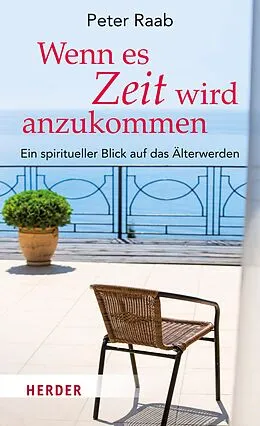 E-Book (epub) Wenn es Zeit wird anzukommen von Peter Raab