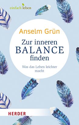 E-Book (epub) Zur inneren Balance finden von Anselm Grün