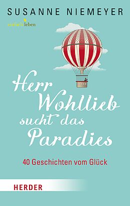 E-Book (epub) Herr Wohllieb sucht das Paradies von Susanne Niemeyer