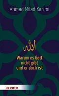 E-Book (epub) Warum es Gott nicht gibt und er doch ist von Ahmad Milad Karimi