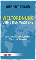 E-Book (epub) Weltordnung ohne den Westen? von Gernot Erler