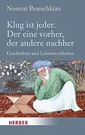 E-Book (epub) Klug ist jeder. Der eine vorher, der andere nachher von Nossrat Peseschkian