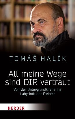 E-Book (epub) All meine Wege sind DIR vertraut von Prof. Tomás Halík
