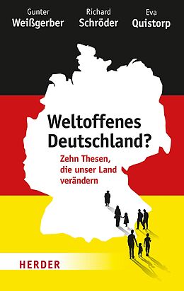 E-Book (epub) Weltoffenes Deutschland? von Gunter Weißgerber, Professor Richard Dr. Schröder, Eva Quistorp