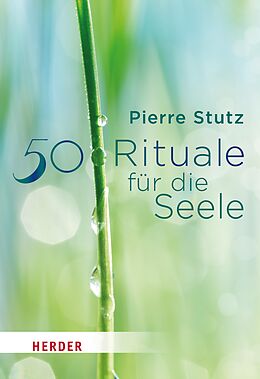 E-Book (epub) 50 Rituale für die Seele von Pierre Stutz